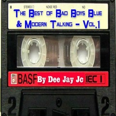 The Best Of Bad Boys Blue & Modern Talking - By Dee Jay Jc - Vol.1 - Remasterizado
