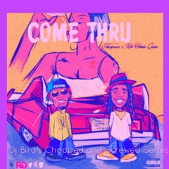 Jacquees - Come Thru [Remix] Ft. Rich Homie Quan (Chopped And Screwed By DJ Bird)