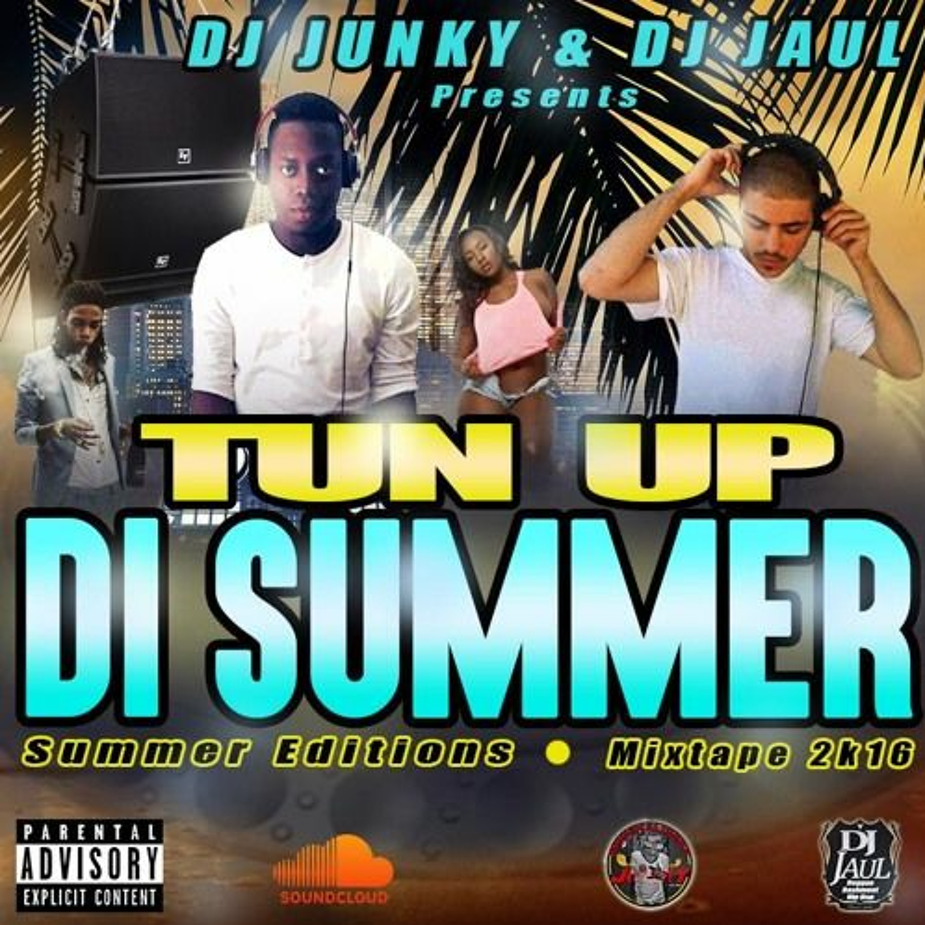 DJJUNKY x DJJUAL - TUN UP DI SUMMER (SUMMER EDITIONS) MIXTAPE 2K16 episode artwork