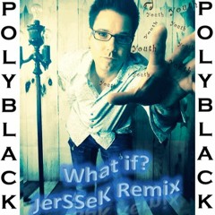 Youth - PolyBlack (What If JerSSeK Remix)