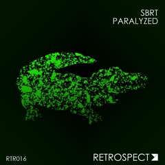 SBRT - Paralyzed (Available On Spotify)