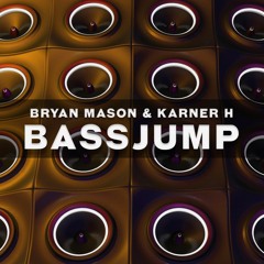 Bryan Mason & Karner H - Bassjump (Original Mix)