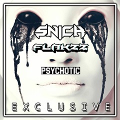 Snich x Flakzz - Psychotic [Shadow Phoenix Exclusive]