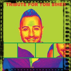 E.S. TRIBUTE TO TOM SIHER
