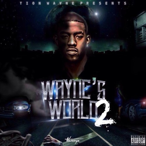 Stream Tion Wayne Wayne s World 2 Preview by Mixtape Madness