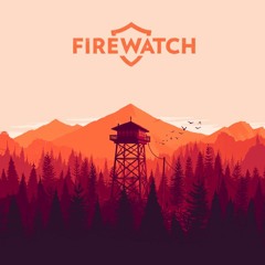 Firewatch Soundtrack - Thorofare Hike