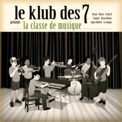Le Klub Des 7 - La Classe De Musique [FULL ALBUM]