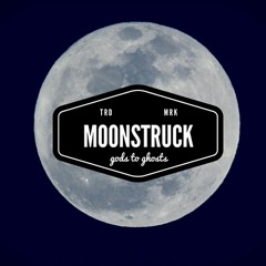 Moonstruck - Home Demo