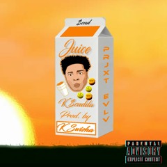 Juice (Prod. by K Swisha)