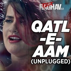 Qatl-E-Aam 2.0 (Unplugged)