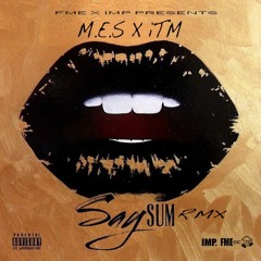 M.E.S x iTM | Say Sum Rmx