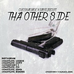 FastLifeCutt&CycoSavage The Other Side