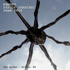 PSM052 - Paride Saraceni - June Mix 2016: The Spider, Bilbao