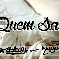 Mokados Crew Part Kalyu - Quem Sabe