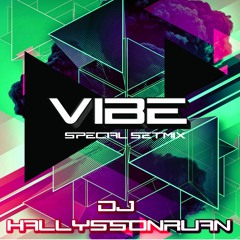 VIBE - Special SetMix (DJ HallyssonRuan)