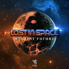 Lost In Space - Ancient Future [Free Download]