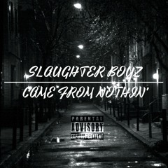 SBG X Came From Nothin'