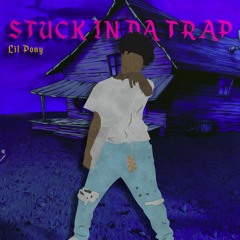 Stuck In Da Trap (prod. by drip-133)