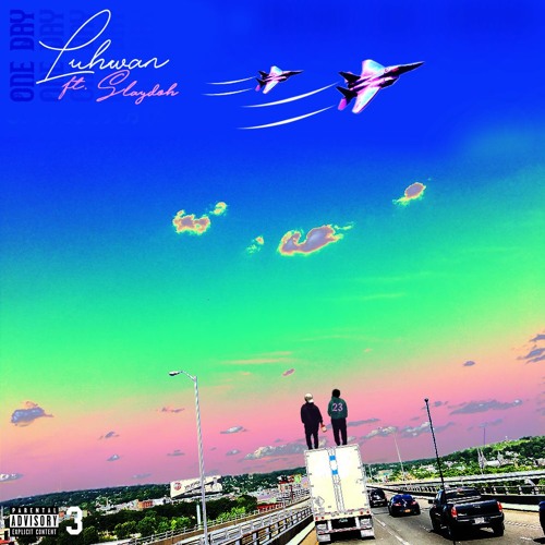 Luhwan Ft. Slaydoh - One Day