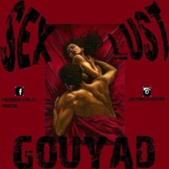 Sex,Lust & Gouyad