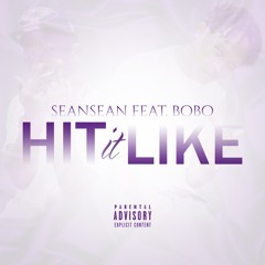 Hit It Like ft BoBo.