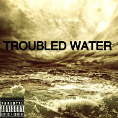 Troubled Water