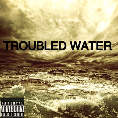 Troubled Water