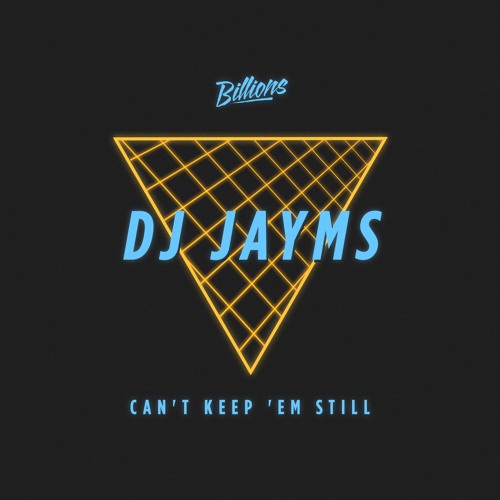 DJ Jayms - Can't Keep 'Em Still (Original Mix).mp3