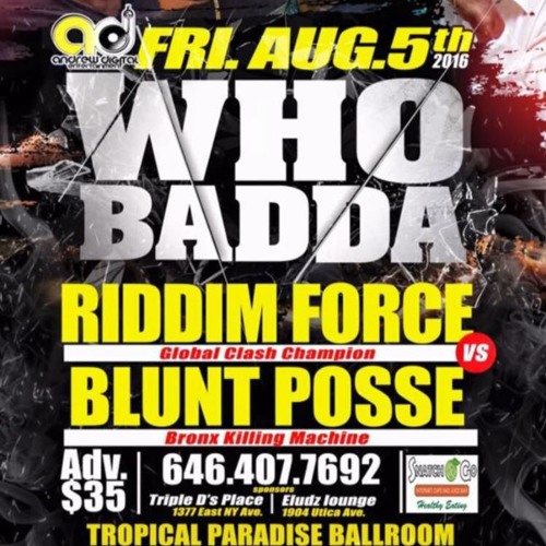 Riddim Force Sample Aug 5 2016 Who Badda