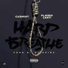 Cash Out ft. Playboi Carti Hard To Breathe