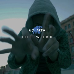 A.J. Crew - The Word [prod. by Tone808s]