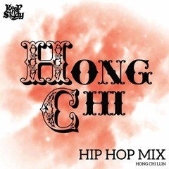 Hong ChiLLIN' HipHop Mixtape By DJ Hong Chi