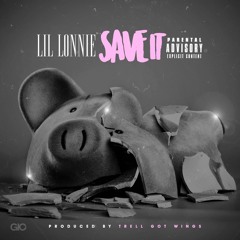 Save It (Prod By Trell Got Wings)