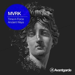 MVRK - Ancient Ways (AVANTLTD010)
