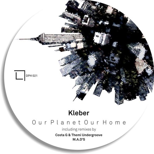 Kleber - Our Planet Our Home (Costa G & Themi Undergroove Remix)