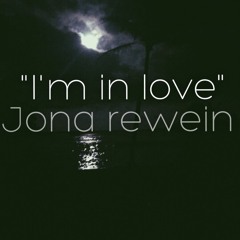 I'm in love - Jona Rewein (YungSuavsOriginal)