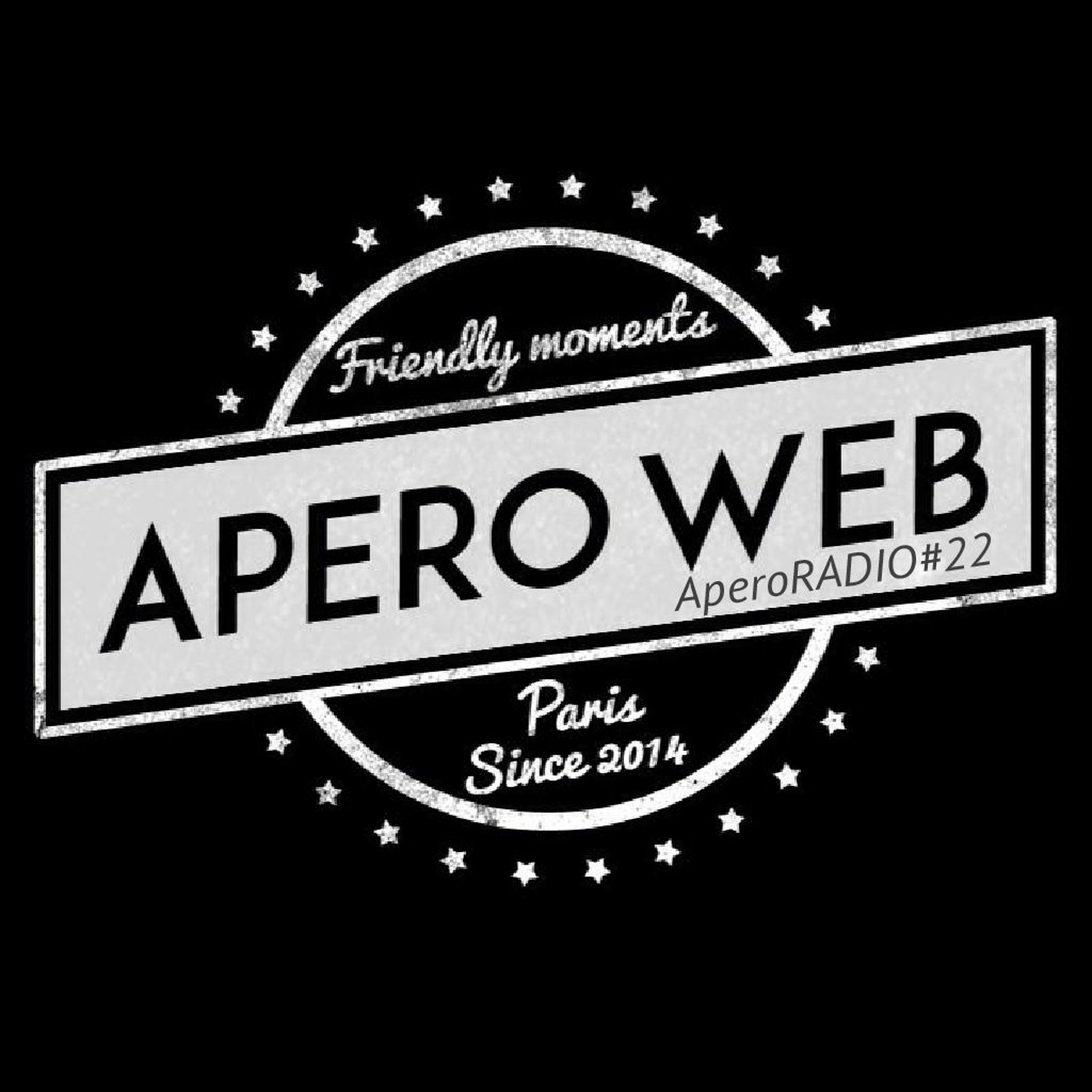Apero Web Paris - AperoRADIO #22 episode artwork