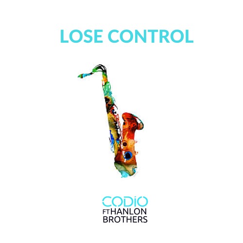 Lose Control - Codio & Hanlon Brothers
