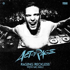 Act Of Rage & MC Nolz - Raging Reckless