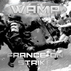 WAMP - France On Strike (short-edit-instrumental-preview)