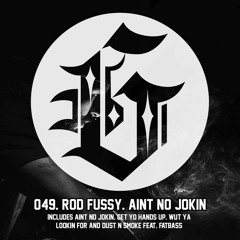 Rod Fussy — Ain't No Jokin' (Original Mix) [Sleazy G] OUT NOW!