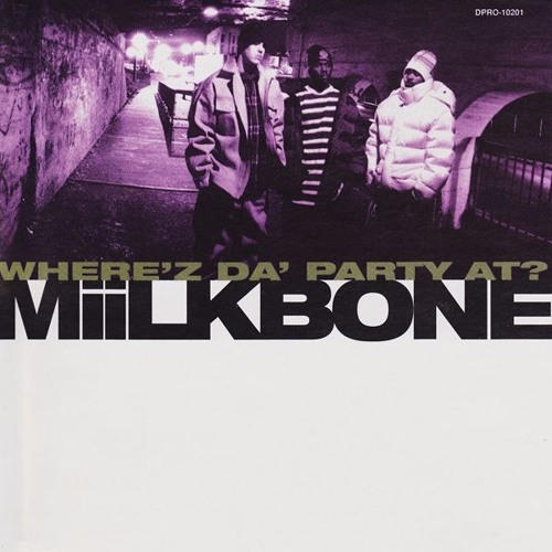 Miilkbone - Wherez Da Party At