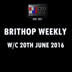 BritHop Weekly w/c 20th June 2016