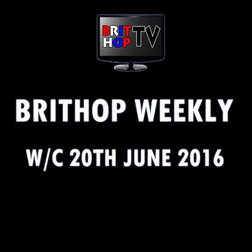 BritHop Weekly w/c 20th June 2016