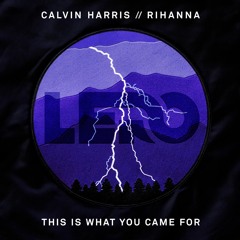 Calvin Harris - This Is What You Came For (LERO Remix) [FREE DOWNLOAD]