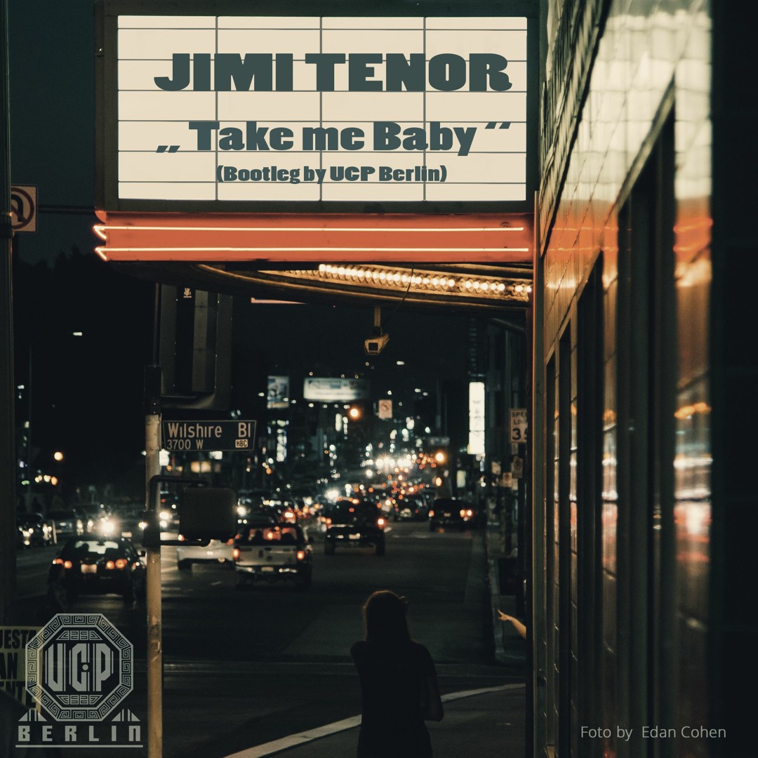 Jimi Tenor - Take me Baby (Bootleg by UCP Berlin)