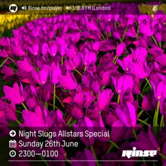 Rinse FM - NS Allstars special w/ DJ BOK BOK - 27 June 2016