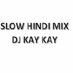Slow Hindi Mix