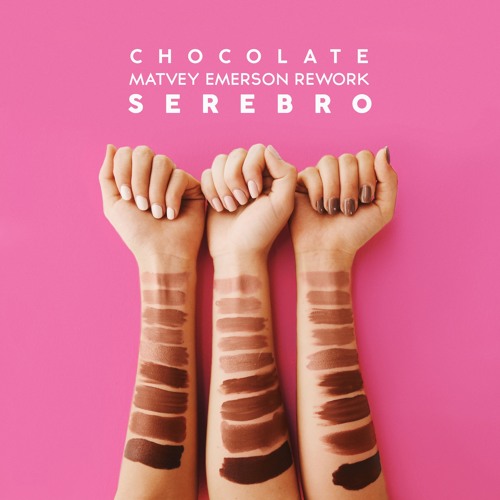Serebro chocolate matvey emerson rework
