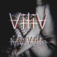 ViliV - My Wife (Original Mix) *FREE DOWNLOAD*
